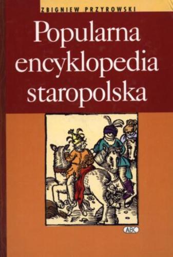 Okładka książki  Popularna encyklopedia staropolska  1