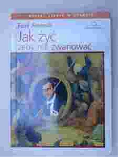 Okładka książki Jak żyć żeby nie zwariować / Jacek Santorski.