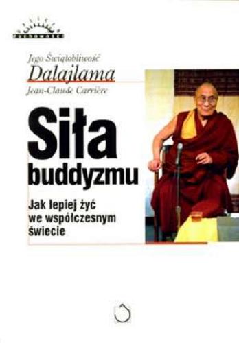 Okładka książki  Siła buddyzmu :  jak lepiej żyć we współczesnym świecie  11