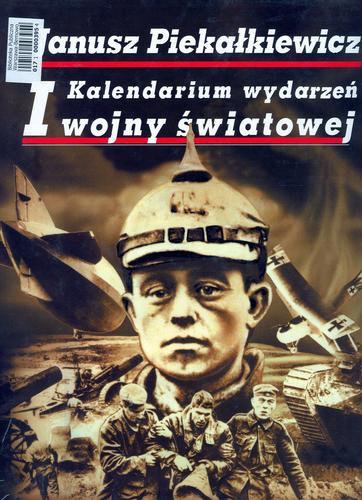Okładka książki Pierwsza wojna światowa / Janusz Piekałkiewicz ; [tł. Paweł Seydak].