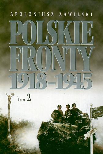 Okładka książki  Polskie fronty 1918-1945. T. 2  14