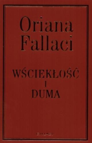 Okładka książki Wściekłość i duma / Oriana Fallaci ; przełożył Krzysztof Hejwowski.