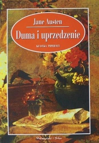 Okładka książki Duma i uprzedzenie / Austen Jane ; tłum. Anna Przedpełska-Trzeciakowska.