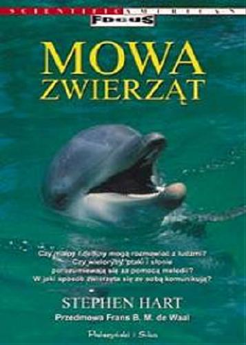 Okładka książki Mowa zwierząt / Stephen Hart ; przedmowa Frans B. M. de Waal ; przełożył Jerzy Prószyński.