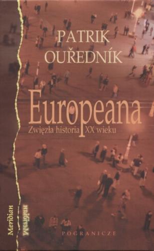 Okładka książki Europeana : zwięzła historia XX wieku / Patrik Ourednik ; tł. Jan Stachowski.