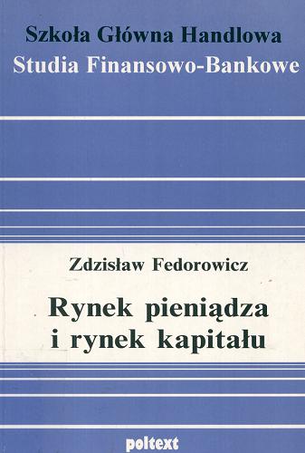 Okładka książki Rynek pieniądza i rynek kapitału / Zdzisław Fedorowicz.