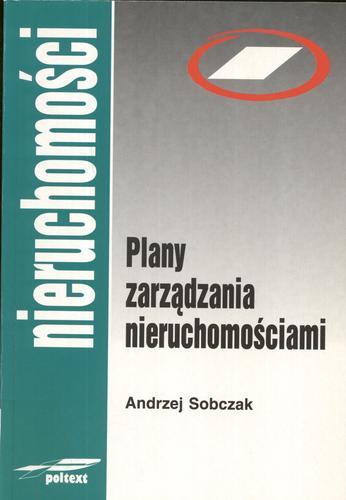 Okładka książki Plany zarządzania nieruchomościami / Andrzej Sobczak.