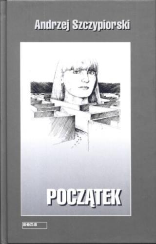 Okładka książki Początek / Andrzej Szczypiorski.