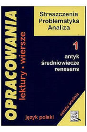 Okładka książki Opracowania : antyk, średniowiecze, renesans / Dorota Stopka.