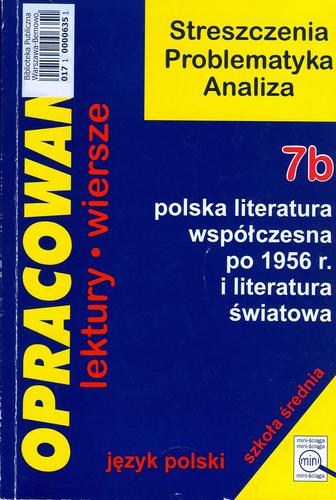 Okładka książki Opracowania T. 7b Opracowania : polska literatura współczesna po 1956 r. i literatura światowa / Dorota Stopka.