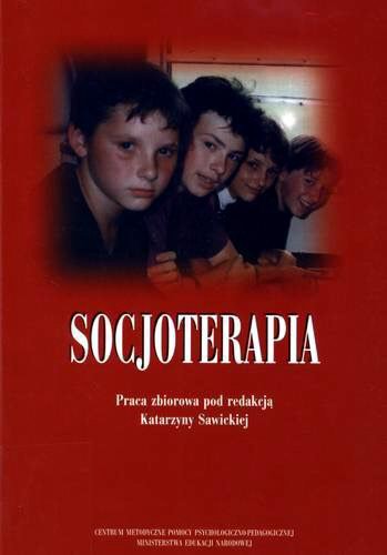 Okładka książki Socjoterapia : praca zbiorowa / pod red. Katarzyny Sawickiej.