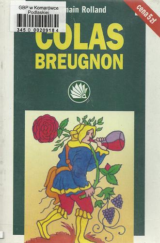 Okładka książki  Colas Breugnon : żyje jeszcze człowiek poczciwy  3