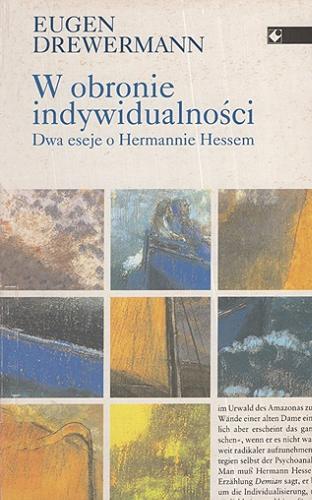 Okładka książki  W obronie indywidualności : dwa eseje o Hermannie Hessem  1