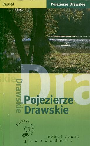 Okładka książki Pojezierze Drawskie : przewodnik / Piotr Skurzyński.
