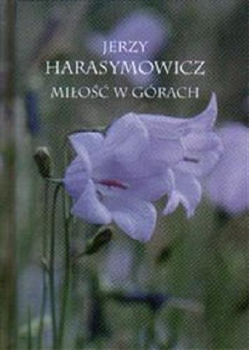 Okładka książki Miłość w górach / Jerzy Harasymowicz.