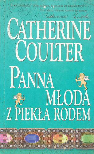 Okładka książki Panna młoda z piekła rodem / Catherine Coulter; przełożyła Ewa Westwalewicz-Mogilska.