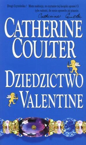 Okładka książki Dziedzictwo Valentine / Catherine Coulter ; przełożyła Hanna Rostkowska-Kowalczyk.