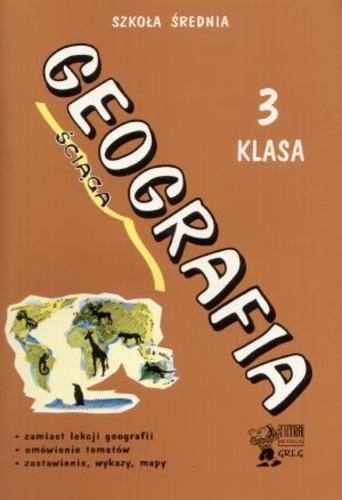 Okładka książki Geografia : klasa 1 szkoła średnia / Sławomir Jaszczuk ; ilustr. Sławomir Jaszczuk.
