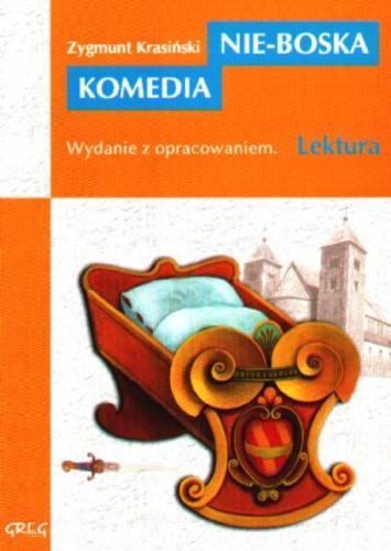 Okładka książki Nie-Boska komedia / Zygmunt Krasiński ; oprac. Wojciech Rzehak.