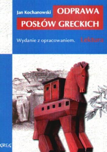 Okładka książki Odprawa posłów greckich / Jan Kochanowski.