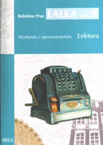 Okładka książki Lalka / T. 2 / Bolesław Prus; oprac. Anna Popławska