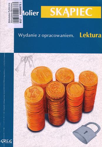 Okładka książki Skąpiec / Molier ; oprac. Anna Popławska ; tł. Tadeusz Żeleński.
