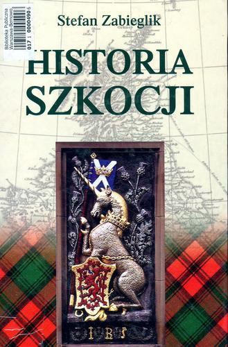 Okładka książki Historia Szkocji / Stefan Zabieglik.