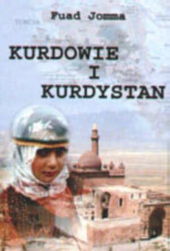 Okładka książki Kurdowie i Kurdystan : (problemy diaspory kurdyjskiej) / Fuad Jomma.