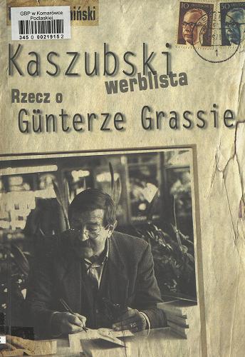 Okładka książki Kaszubski werblista :rzecz o Günterze Grassie / Ryszard Ciemiński.