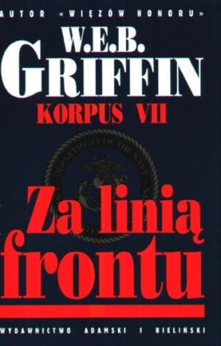 Okładka książki Za linią frontu / W. E. B. Griffin ; tłumaczył Leszek Erenfeicht.