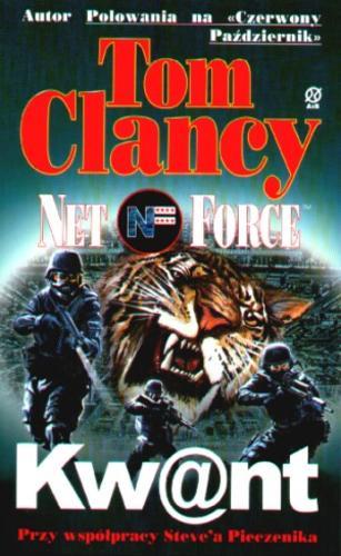 Okładka książki Kwant / Tom Clancy ; Steve R Pieczenik ; tł. Andrzej Zieliński.
