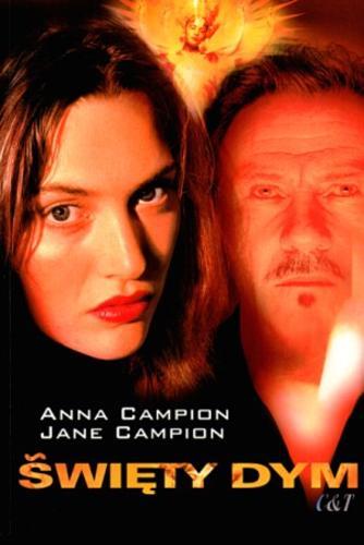 Okładka książki Święty dym / Anna Campion, Jane Campion ; przekł. Violetta Dobosz.