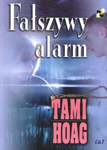 Okładka książki Fałszywy alarm / Tami Hoag ; przekł. [z ang.] Konrad Krajewski.