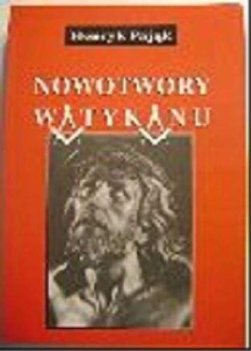 Okładka książki Nowotwory Watykanu / Henryk Pająk.