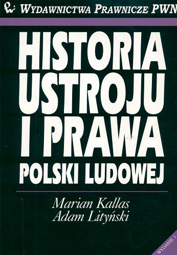 Okładka książki  Historia ustroju i prawa Polski Ludowej  1