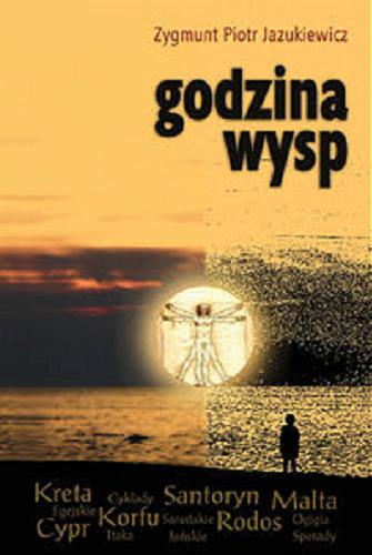 Okładka książki Godzina wysp / Zygmunt Piotr Jazukiewicz.