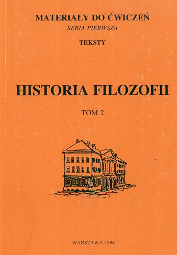 Okładka książki Historia filozofii. T. 2 / wyboru dokonali Hanna Puszko i Andrzej Miś.