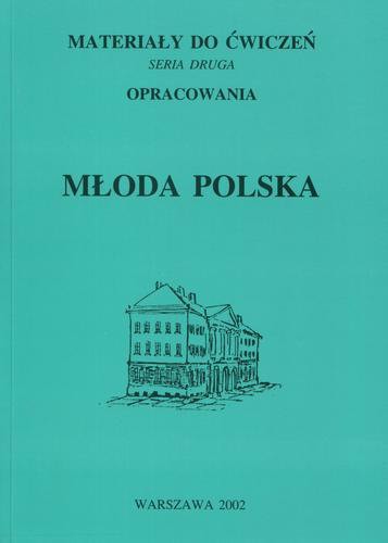Okładka książki Młoda Polska / wyboru części I dokonała Irena Maciejewska, wyboru części II dokonała Danuta Knysz-Tomaszewska.