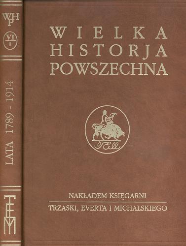 Okładka książki Od Wielkiej Rewolucji do wojny światowej : 1789-1795 / napisali Józef Feldman i Adam Skałkowski.