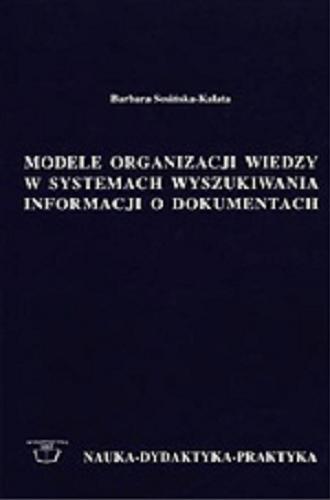 Okładka książki  Modele organizacji wiedzy w systemach wyszukiwania informacji o dokumentach  2