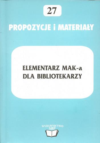 Okładka książki Elementarz MAK-a dla bibliotekarzy / Jerzy Maj.