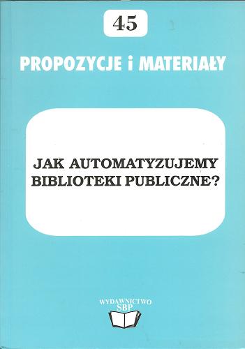 Okładka książki Jak automatyzujemy biblioteki publiczne? : materiały z ogólnopolskej konferencji nt. 