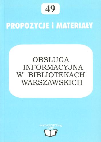 Okładka książki Obsługa informacyjna w bibliotekach warszawskich : materiały z konferencji 