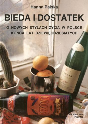 Okładka książki  Bieda i dostatek : o nowych stylach życia w Polsce końca lat dziewięćdziesiątych  1