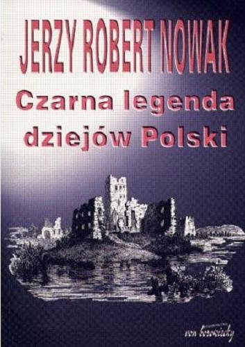 Okładka książki  Czarna legenda dziejów Polski  3