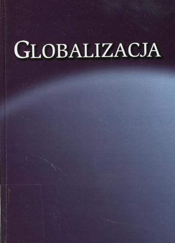 Okładka książki Globalizacja / Instytut Studiów Startegicznych ; Fundacja im Friedricha Naumanna ; pod red. Jacek Klich.