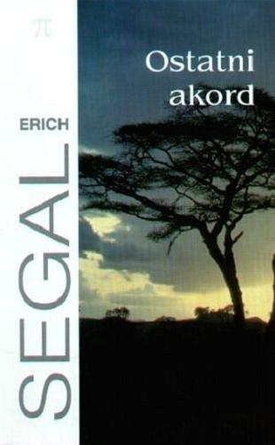 Okładka książki Ostatni akord / Erich Segal ; przeł. [z ang.] Elżbieta Zychowicz.