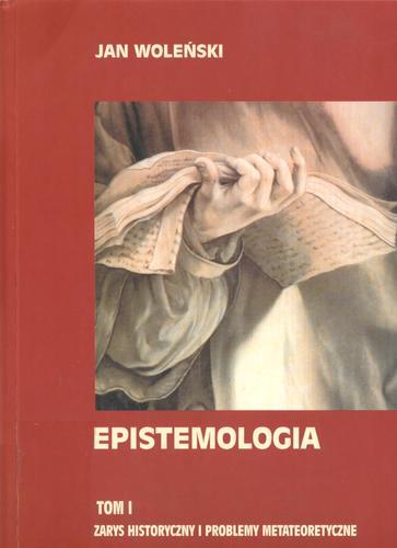 Okładka książki  Epistemologia T. 1 Zarys historyczny i problemy metateoretyczne  1