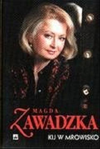 Okładka książki Kij w mrowisko / Magda Zawadzka.