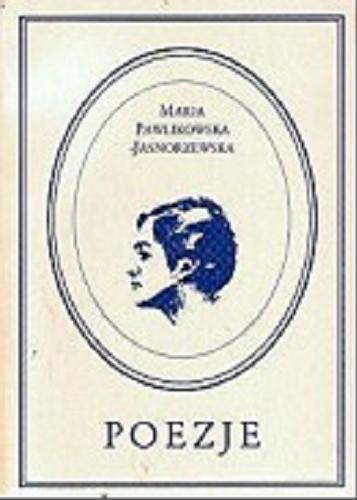 Okładka książki Poezje / Maria Pawlikowska-Jasnorzewska.